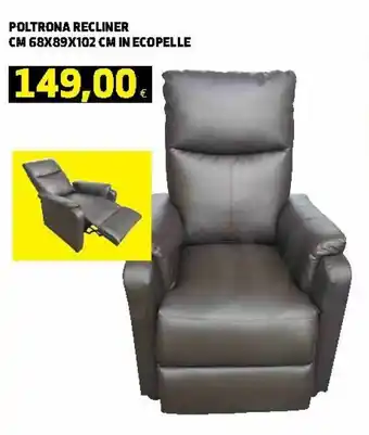 Ipercoop Poltrona Recliner 68x89x102cm in Ecopelle offerta