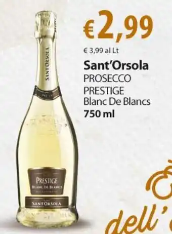 Extra Supermercati Sant'Orsola PROSECCO PRESTIGE 750 ml offerta