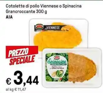 Iper La Grande AIA Cotolette di pollo Viennese o Spinacina Grancroccante 300 g offerta