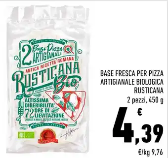 Conad BASE FRESCA PER PIZZA ARTIGIANALE BIOLOGICA RUSTICANA 2 pezzi, 450 g offerta