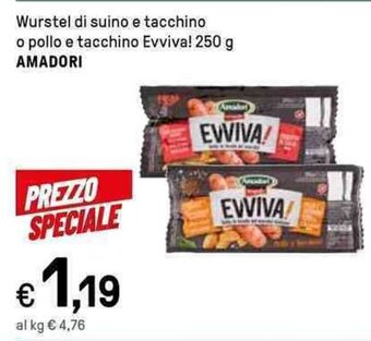 Iper La Grande Wurstel di suino e tacchino o pollo e tacchino Evviva! 250 g AMADORI offerta