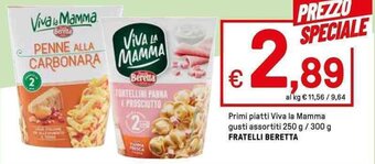 Iper La Grande Primi piatti Viva la Mamma gusti assortiti 250 g / 300 g FRATELLI BERETTA offerta