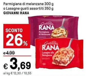 Iper La Grande Parmigiana di melanzane 300 g o Lasagne gusti assortiti 350 g GIOVANNI RANA offerta