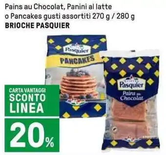Iper La Grande Pains au Chocolat, Panini al latte o Pancakes gusti assortiti 270 g / 280 g BRIOCHE PASQUIER offerta