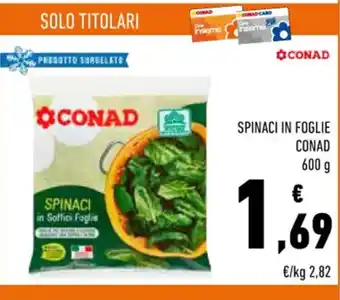 Conad SPINACI IN FOGLIE CONAD 600 g offerta