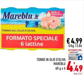 Conad TONNO IN OLIO D'OLIVA MAREBLU 60 g x 6 offerta