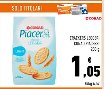 Conad CRACKERS LEGGERI CONAD PIACERSI 230 g offerta