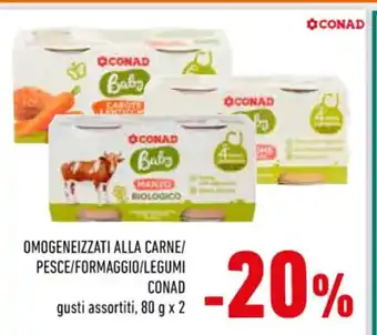 Conad OMOGENEIZZATI ALLA CARNE/ PESCE/FORMAGGIO/LEGUMI CONAD gusti assortiti, 80 g x 2 offerta