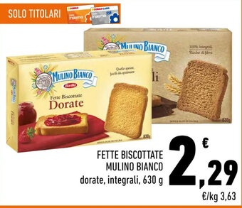 Conad FETTE BISCOTTATE MULINO BIANCO dorate, integrali, 630 g offerta