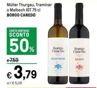 Iper La Grande Müller Thurgau, Traminer o Malbech IGT 75 cl BORGO CANEDO offerta