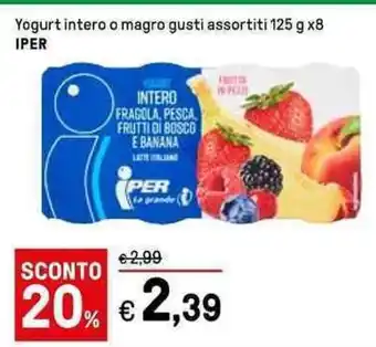Iper La Grande Yogurt intero o magro gusti assortiti 125 g x8 IPER offerta