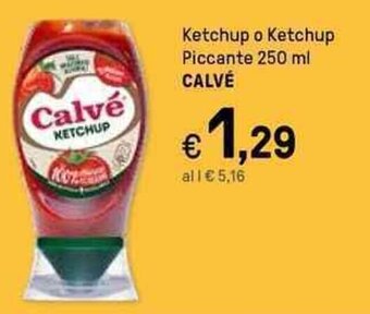 Iper La Grande Ketchup o Ketchup Piccante 250 ml CALVÉ offerta