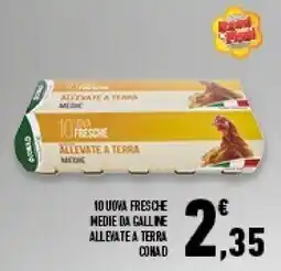 Conad Superstore Conad 10 uova fresche medie da galline allevate a terra offerta