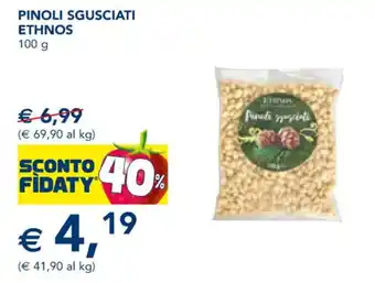 Esselunga PINOLI SGUSCIATI ETHNOS 100 g offerta