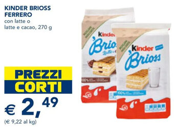 Esselunga KINDER BRIOSS FERRERO con latte o latte e cacao, 270 g offerta