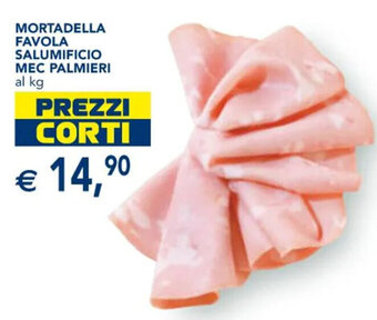 Esselunga MORTADELLA FAVOLA SALUMIFICIO MEC PALMIERI offerta