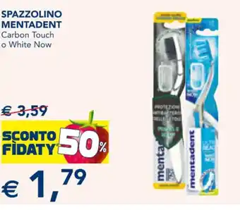 Esselunga SPAZZOLINO MENTADENT Carbon Touch o White Now offerta