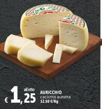 Gourmet Déco AURICCHIO caciotta auretta offerta