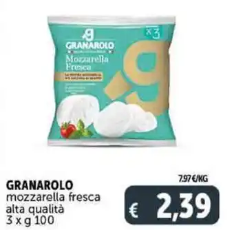 Deco Supermercati GRANAROLO mozzarella fresca alta qualità i 3 xg 100 offerta