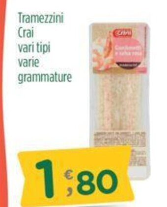 Crai Tramezzini Crai vari tipi varie grammature offerta