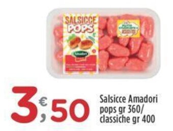Crai Salsicce Amadori pops gr 360/ classiche gr 400 offerta