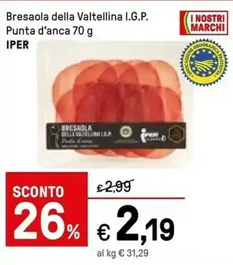Iper La Grande Iper Bresaola Della Valtellina Igp Punta D'anca offerta