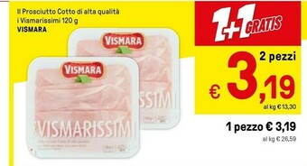 Iper La Grande Vismara Il Prosciutto Cotto Di Alta Qualita I Vismarissimi offerta
