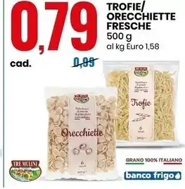 Eurospin Tre mulini trofie/orecchiette fresche offerta