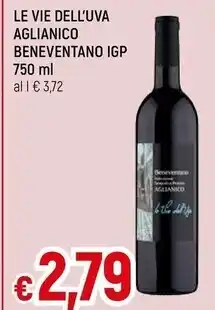 Famila Le vie dell'uva aglianico beneventano igp 750 ml offerta