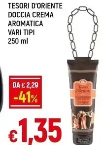 Famila Tesori d’oriente doccia crema aromatica vari tipi 250 ml offerta