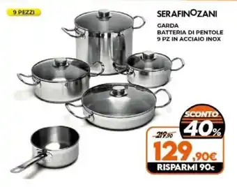 SERAFINOZANI GARDA BATTERIA DI PENTOLE 9 PZ IN ACCIAIO INOX