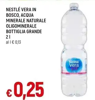 Famila Nestlè vera in bosco , acqua minerale naturale oligominerale bottiglia grande 2 l offerta