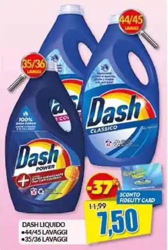 Risparmio Casa DASH LIQUIDO 44/45 LAVAGGI *35/36 LAVAGGI offerta