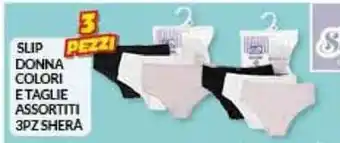 Risparmio Casa SLIP PEZZI DONNA E TAGLIE ASSORTITI 3PZ SHERA 3 pezzi offerta