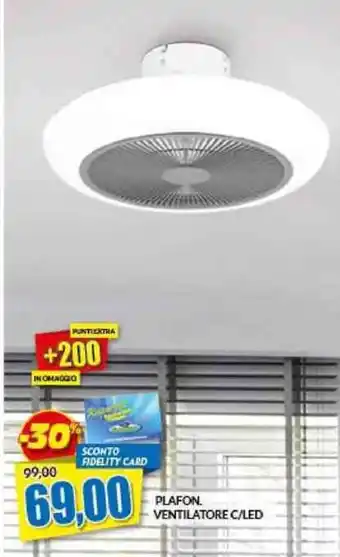 Risparmio Casa PLAFON. VENTILATORE C/LED offerta