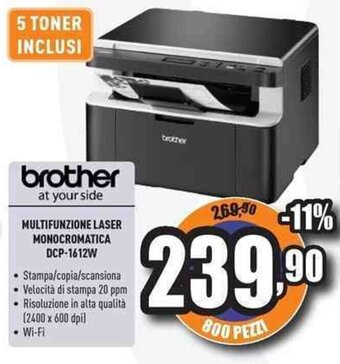 Unieuro brother MULTIFUNZIONE LASER MONOCROMATICA DCP-1612W offerta