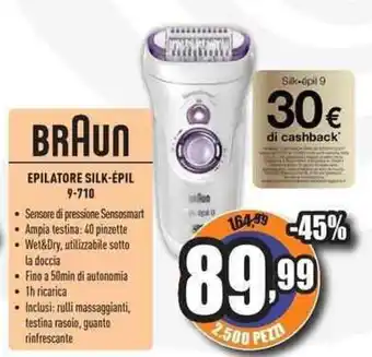 Unieuro BRAUN EPILATORE SILK-ÉPIL 9-710 offerta