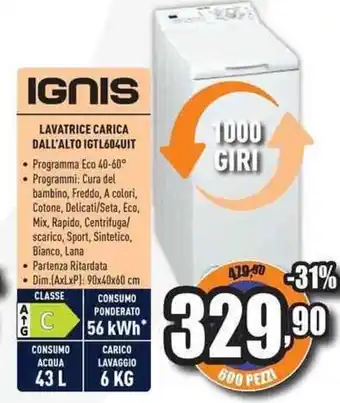 Unieuro Ignis LAVATRICE CARICA DALL'ALTO IGTL 604UIT offerta