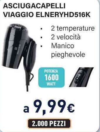 Unieuro ASCIUGACAPELLI VIAGGIO ELNERYHD516K offerta