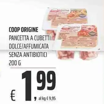 Coop Coop Origine Pancetta A Cubetti Dolce/Affumicata Senza Antibiotici 200g offerta