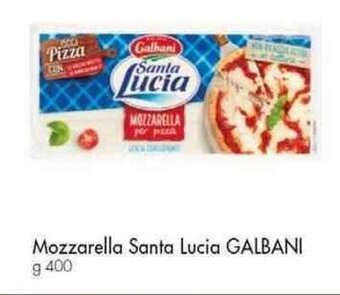 Galassia Mozzarella Santa Lucia GALBANI g 400 offerta