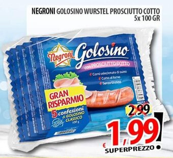 Il Genio Supermercato NEGRONI GOLOSINO WURSTEL PROSCIUTTO COTTO 5x 100 GR offerta