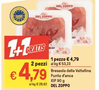 Iper La Grande Bresaola della Valtellina Punta d'anca IGP 90 g al kg DEL ZOPPO 2 pezzi offerta