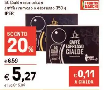 Iper La Grande 50 Cialde monod ose caffè cremoso o espresso 350 g IPER offerta