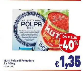 A&O Mutti Polpa Di Pomodoro 400 G(ml) offerta