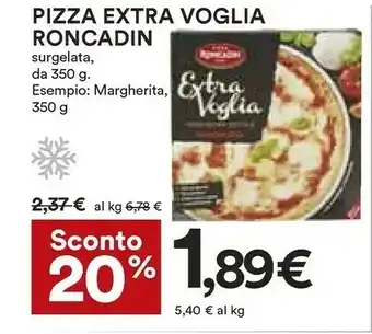Coop Pizza roncadin Extra Voglia Pizza Extra Sottile Margherita 350 G(ml) offerta