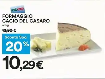 Coop Coop Formaggio Cacio Del Casaro offerta