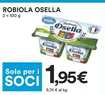 Coop Fattorie Osella Fattorie Osella - La Robiola Osella offerta