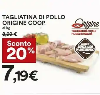 Coop Coop Tagliatina Di Pollo Origine offerta