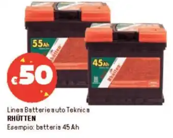 Iper La Grande Lines Batterie auto Teknica RHÜTTEN Esempio: batteria 45 Ah offerta